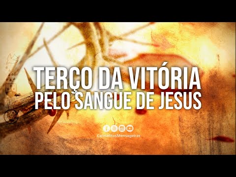 Terço da Vitória pelo Sangue de Jesus