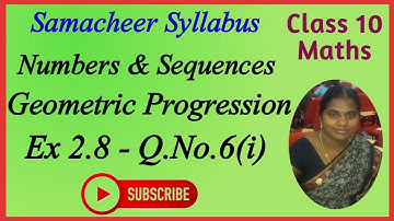 10th Maths | Chapter 2 | Numbers & Sequences | Geometric Progression | Ex 2.8 | Q.No.6(i)