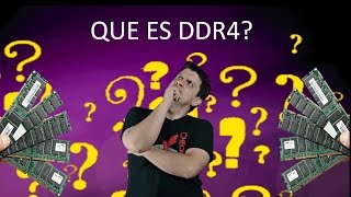 Que es DDR4?