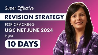 Score 300 out of 300 in UGC NET June 2024 | Last 10 Days Strategy