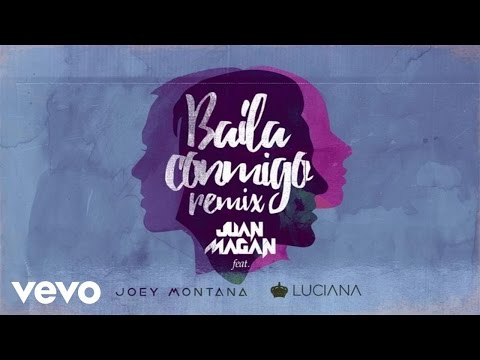 Juan Magan – Baila Conmigo (Remix/Audio) ft. Luciana, Joey Montana