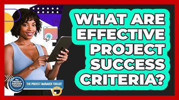 What Are Effective Project Success Criteria?