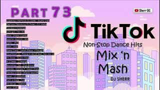 TikTok Non-Stop Dance Hits Part 73 | DJ Sherr