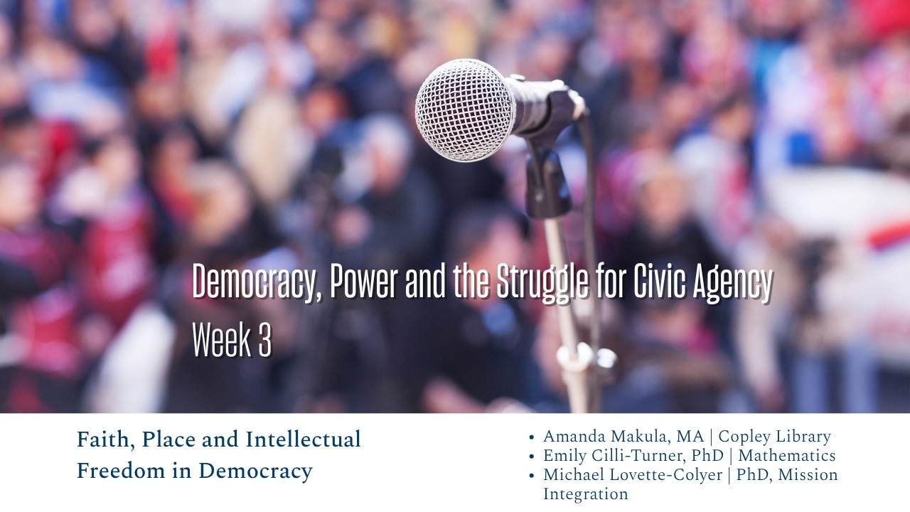 Democracy, Power the Struggle for Civic Agency | Week 3 - Faith, Place and Intellectual Freedom