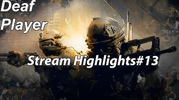CS GO [DEAF Player] Stream Highlights #13