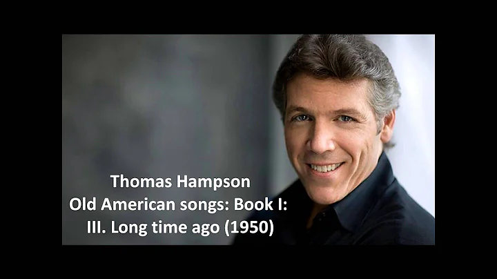 Thomas Hampson: The complete "Old American songs: ...