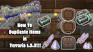 2 AMAZING DUPLICATION GLITCHES [TERRARIA 1.3.5 & 1.4!!!]: HOW TO DUPLICATE ANY ITEM IN TERRARIA!!!