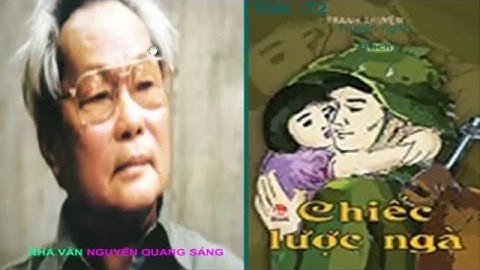 CHIẾC LƯỢC NGÀ ( NGUYỄN QUANG SÁNG)