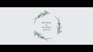 Sin Wang & Hui Ying // Wedding Video //30.09.22