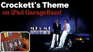 Crockett's Theme on iPad Garageband chords