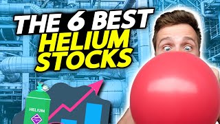 The 6 Best Helium Stocks To Buy Right Now