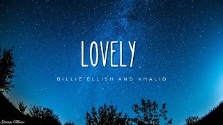 Billie Eilish- Lovely (lyrics) ft.Khalid