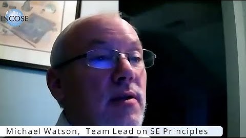 INCOSE Spotlight on Michael Watson and SE Principles