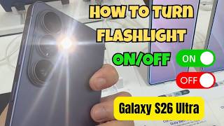 How To Turn Flashlight ON/OFF Samsung Galaxy S26 Ultra