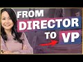 Moving from director to vp what does it take