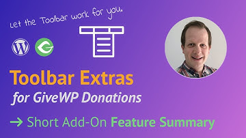 Faster Donation Management with Toolbar Extras for GiveWP - Short Feature Summary