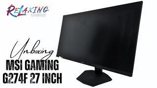 MSI Gaming G274F 27 inch Unboxing | FHD/Rapid IPS/180Hz/1ms/HDMI