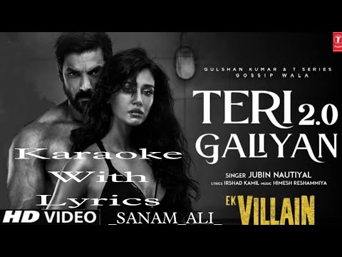 Teri Galliyan 2.0 | Ek Villain Returns | Karaoke With Lyrics | Ankit Tiwari | Galliyan Return