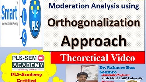 Smart PLS-SEM: Lecture 25 Orthogonalization Moderation Approach Part I (Theoretical)