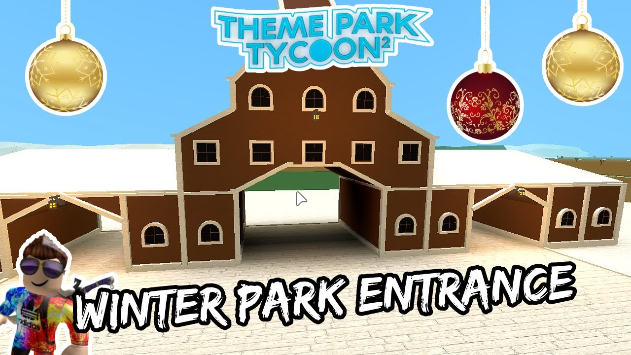 roblox theme park tycoon 2 ideas entrance