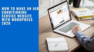 How to Make an Air Conditioning Service Website with WordPress 2020
