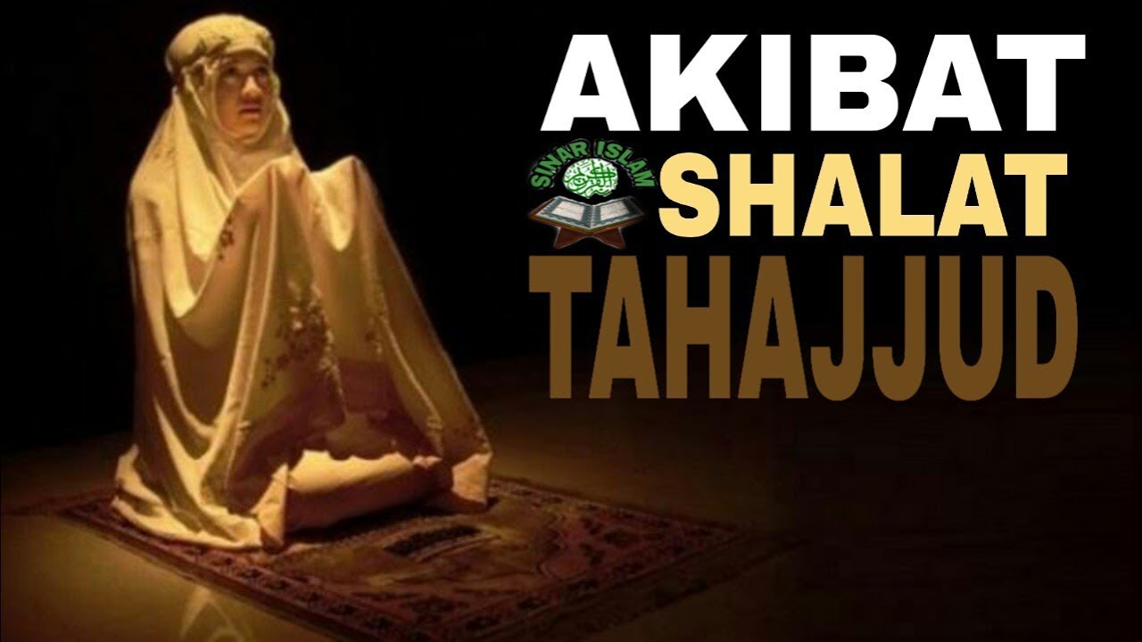 Manfaat sholat tahajud - Ustadz Adi Hidayat - YouTube