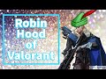 Valorant - Robin Hood of Valorant
