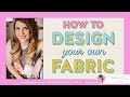 How to design your own fabric  stepbystep design tutorial grow your design biz