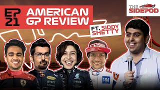 🔴THE SIDEPOD EP 21: SINGAPORE! THE US GRAND PRIX REVIEW feat. SIDDY SHETTY