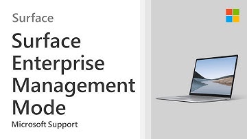An overview of Surface Enterprise Management Mode | Microsoft