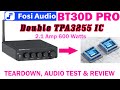 FosiAudio BT30D PRO 600 Watts 2.1 Amplifier, Audiophile Quality Sound, Review, Teardown & Audio Test