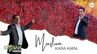 Mazlum - Kara Kara 2023 Yeni Klip