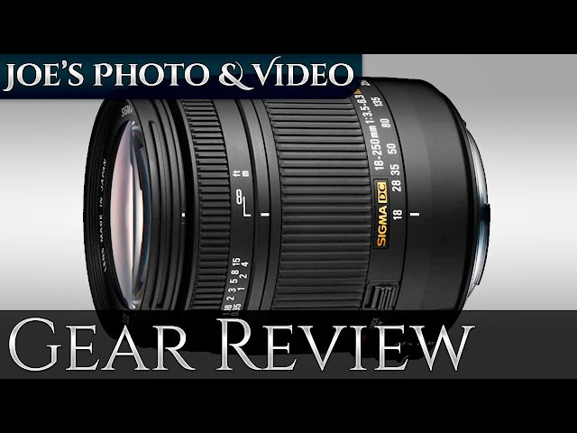 Sigma 18-250mm f/3.5-6.3 DC OS HSM Macro Lens | Gear Review