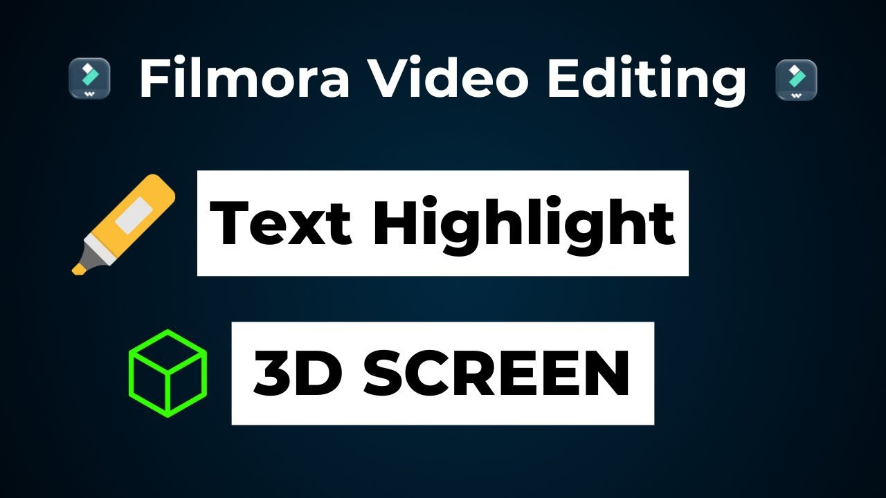 🔥 Filmora Video Editing: Text Highlight Animation & 3D Screen Effect ...
