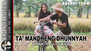 Download lagu Ta' Mandheng Dhunnyah - Winda Nefira Ft Toni Mirza | Lagu Madura mp3