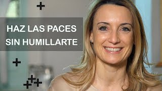 Cómo hacer las paces con un amigo ¡sin humillarte! | TU LADO POSITIVO