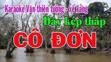 Karaoke văn thiên tường - xế xảng CÔ ĐƠN - DÂY KÉP THẤP [T/g Kim Loan]
