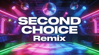 Second Choice  Ikyy Pahlevii remix