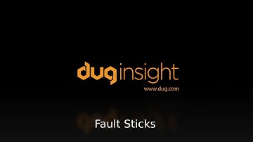 DUG Insight: Fault Sticks