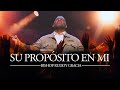 SU PROPÓSITO EN MI | BISHOP RUDDY GRACIA