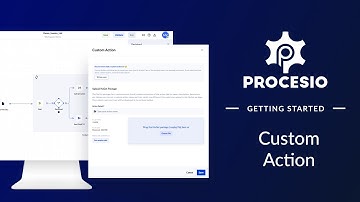 PROCESIO - Getting Started: Custom Actions