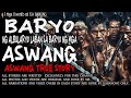 BARYO NG ALBULARYO LABAN SA BARYO NG MGA ASWANG | Kwentong Aswang | True Story