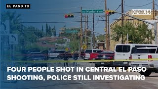Four people shot in central El Paso shooting