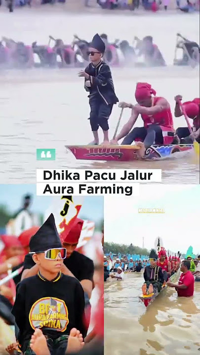 Download lagu Dhika Pacu Jalur aura farming boy #viralvideo #shortvideo #fyp