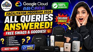 Google Cloud Arcade Facilitator Program 2026: ALL Queries Answered + FREE Swags &amp; Goodies!