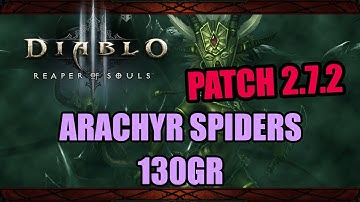 Diablo 3 [Patch 2.7.2 PTR] - Arachyr Corpse Spiders 130GR
