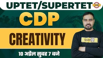 CDP FOR UPTET/ SUPER TET EXAM | CREATIVITY/ सृजनात्मकता | CDP IMPORTANT QUESTIONS | CDP BY SUNIL SIR