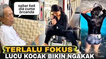 TERLALU FOKUS‼️VIDEO LUCU PALING KOCAK‼️KONYOL BIKIN NGAKAK BANGET