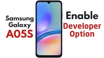 How To Enable Developer Options On Samsung Galaxy A05s