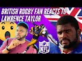 🇬🇧  BRITISH Rugby Fan Reacts To NFL LEGEND Lawrence Taylor - The Greatest Defensive Player EVER?